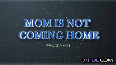 XFUL Stepmom's not coming home with Natasha and Effie - hotmovs.com